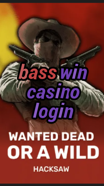 bass win casino login-casinocastlecodes.trdjkmsxjksdss.com