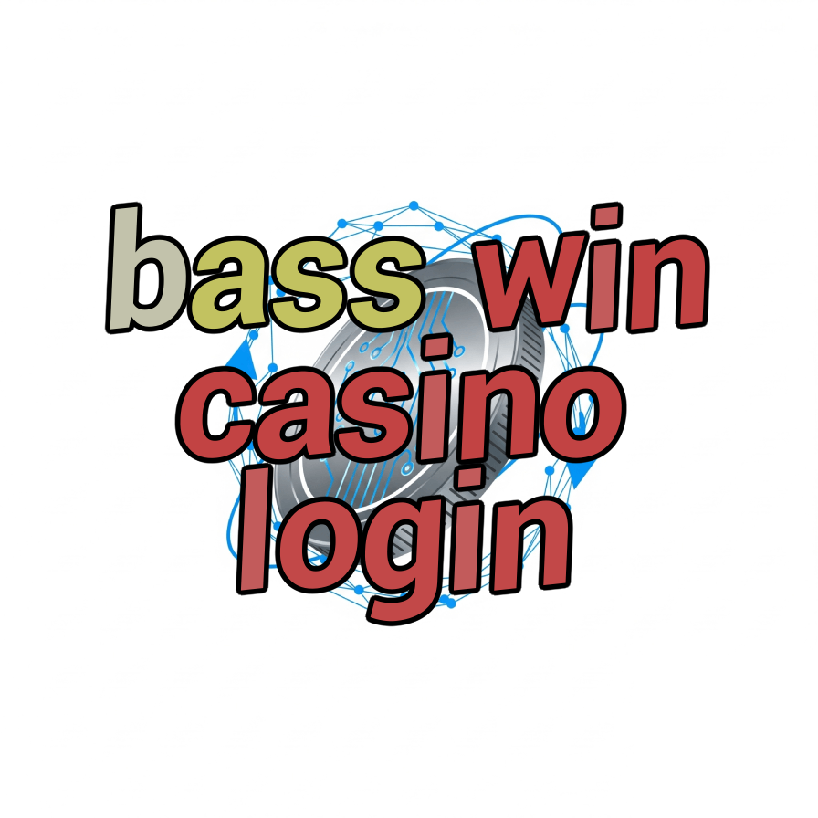 bass win casino login